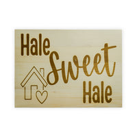 Home Sweet Hale 12" x 16" Laser Engraved Wooden Plaque