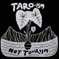 Taro-ism not Tourism Organic Cotton T-Shirt