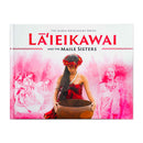Hawaiian Hardcover Picture Book - Lāʻieikawai and the Maile Sisters