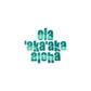 3” Vinyl Pepili "Ola ‘Aka’aka Aloha" Live Laugh Love Sticker