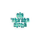 3” Vinyl Pepili "Ola ‘Aka’aka Aloha" Live Laugh Love Sticker