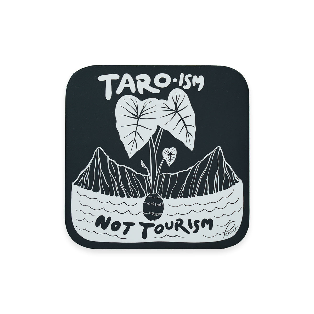 Taro-ism Not Tourism Pepili - Original Art 4" Vinyl Sticker